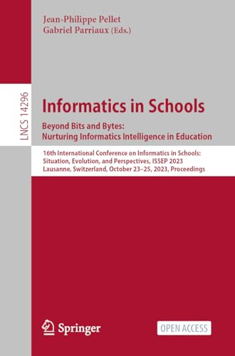 Beispielbild fr Informatics in Schools. Beyond Bits and Bytes: Nurturing Informatics Intelligence in Education zum Verkauf von Blackwell's