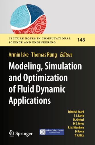 Stock image for Modeling, Simulation and Optimization of Fluid Dynamic Applications (Lecture Notes in Computational Science and Engineering) for sale by Books Puddle