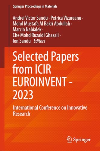 Stock image for Selected Papers from ICIR EUROINVENT - 2023: International Conference on Innovative Research for sale by Revaluation Books