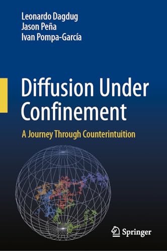 Stock image for Diffusion Under Confinement : A Journey Through Counterintuition for sale by GreatBookPrices