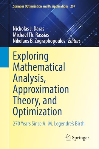 Beispielbild fr Exploring Mathematical Analysis, Approximation Theory, and Optimization: 270 Years Since A.-m. Legendre's Birth zum Verkauf von Revaluation Books