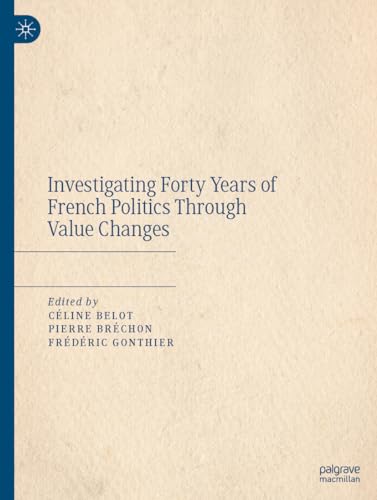 Beispielbild fr Investigating Forty Years of French Politics Through Value Changes (Hardcover) zum Verkauf von Grand Eagle Retail