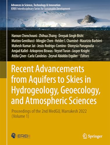 9783031470783: Recent Advancements from Aquifers to Skies in Hydrogeology, Geoecology, and Atmospheric Sciences: Proceedings of the 2nd MedGU, Marrakesh 2022 (Volume 1) (Advances in Science, Technology & Innovation)