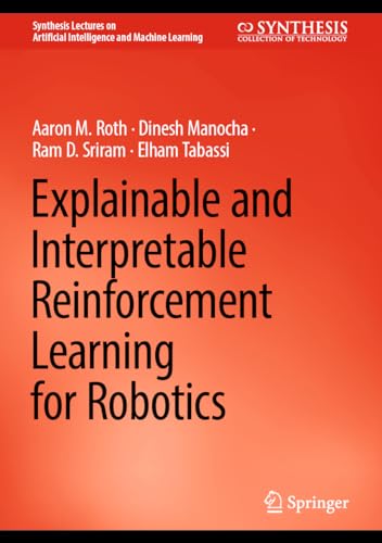 Stock image for Explainable and Interpretable Reinforcement Learning for Robotics for sale by GreatBookPrices
