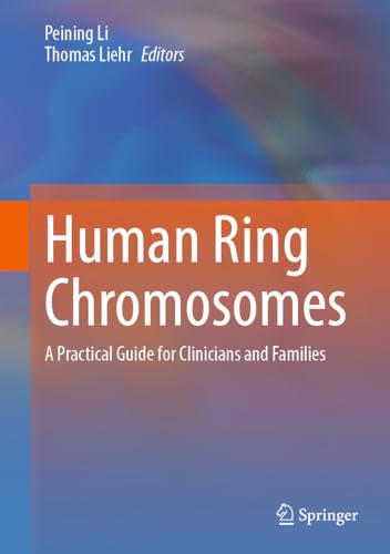 Imagen de archivo de Human Ring Chromosomes : A Practical Guide for Clinicians and Families a la venta por GreatBookPrices