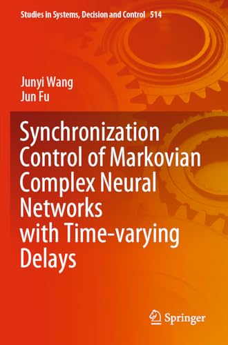 Image d'archives pour Synchronization Control of Markovian Complex Neural Networks with Time-varying Delays (Studies in Systems, Decision and Control) mis en vente par Books Puddle