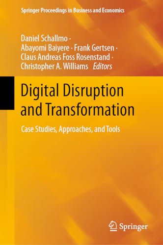 9783031478871: Digital Disruption and Transformation: Case Studies, Approaches, and Tools