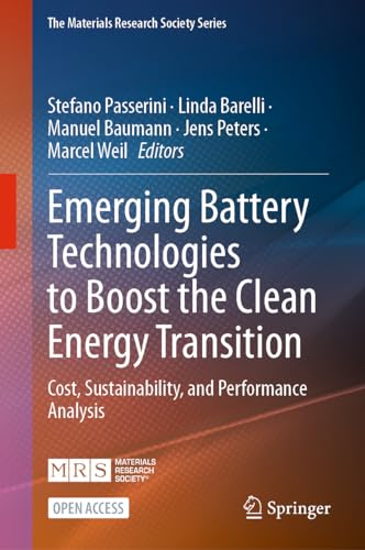 9783031483615: Emerging Battery Technologies to Boost the Clean Energy Transition: Cost, Sustainability, and Performance Analysis (The Materials Research Society Series)