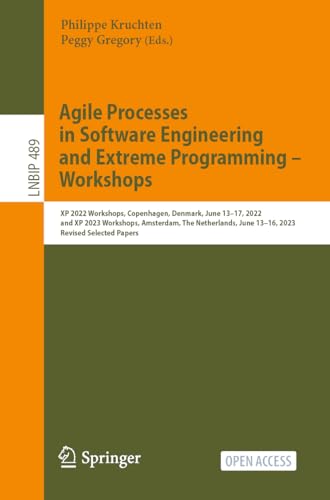 Stock image for Agile Processes in Software Engineering and Extreme Programming - Workshops (Lecture Notes in Business Information Processing) for sale by Ria Christie Collections