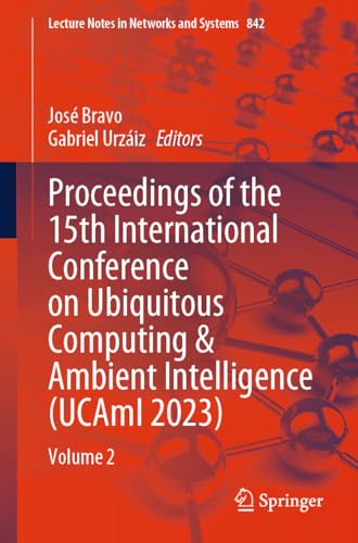 Beispielbild fr Proceedings of the 15th International Conference on Ubiquitous Computing & Ambient Intelligence Ucami 2023 zum Verkauf von GreatBookPricesUK