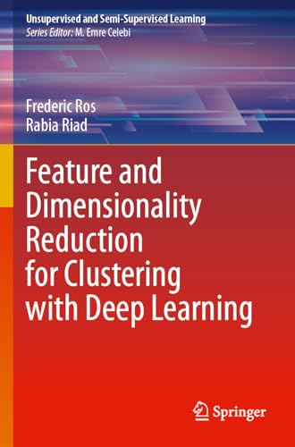 Immagine dell'editore per Feature and Dimensionality Reduction for Clustering with Deep Learning venduto da Books Puddle