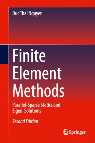 9783031487873: Finite Element Methods: Parallel-Sparse Statics and Eigen-Solutions