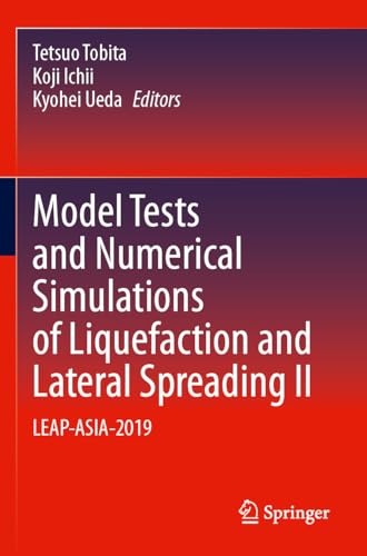 Imagen de archivo de Model Tests and Numerical Simulations of Liquefaction and Lateral Spreading II: LEAP-ASIA-2019 a la venta por Buchpark