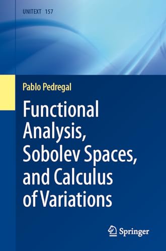 Imagen de archivo de FUNCTIONAL ANALYSIS, SOBOLEV SPACES, AND CALCULUS OF VARIATIONS a la venta por Romtrade Corp.