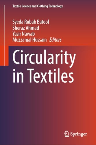 9783031494789: Circularity in Textiles (Textile Science and Clothing Technology)