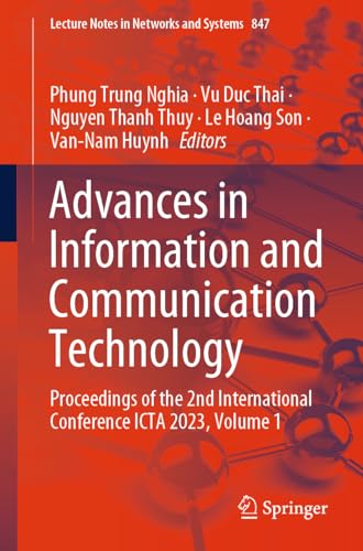 9783031495281: Advances in Information and Communication Technology: Proceedings of the 2nd International Conference ICTA 2023, Volume 1: 847 (Lecture Notes in Networks and Systems)