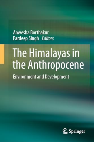 9783031501005: The Himalayas in the Anthropocene: Environment and Development