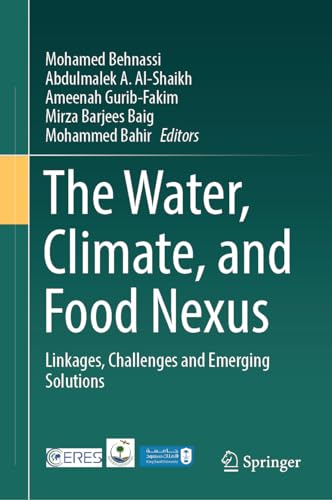 9783031509612: The Water, Climate, and Food Nexus: Linkages, Challenges and Emerging Solutions
