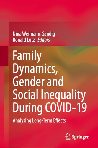 9783031512360: Family Dynamics, Gender and Social Inequality During COVID-19: Analysing Long-Term Effects