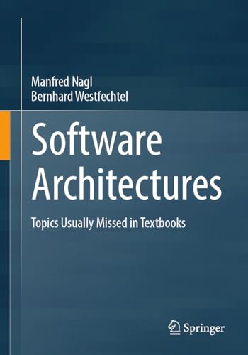 Stock image for Software Architectures : Topics Usually Missed in Textbooks for sale by GreatBookPrices