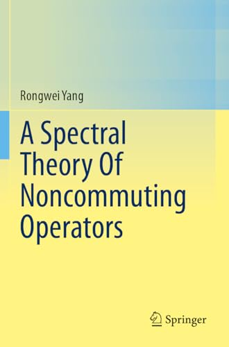 9783031516078: A Spectral Theory Of Noncommuting Operators