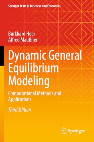 9783031516832: Dynamic General Equilibrium Modeling: Computational Methods and Applications (Springer Texts in Business and Economics)