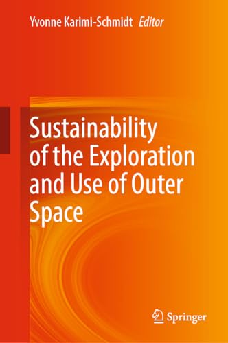 Stock image for Sustainability of the Exploration and Use of Outer Space (Paperback) for sale by Grand Eagle Retail