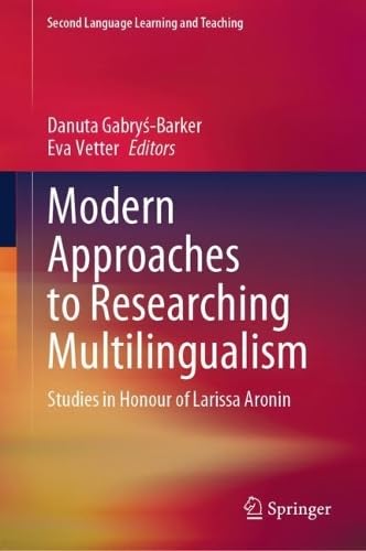 Stock image for Modern Approaches to Researching Multilingualism: Studies in Honour of Larissa Aronin (Second Language Learning and Teaching) for sale by California Books