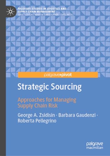 Stock image for Strategic Sourcing : Approaches for Managing Supply Chain Risk for sale by GreatBookPrices