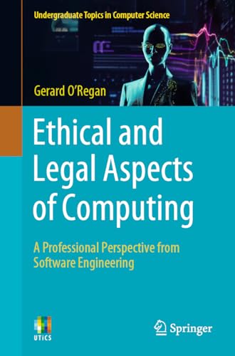 9783031526633: Ethical and Legal Aspects of Computing: A Professional Perspective from Software Engineering