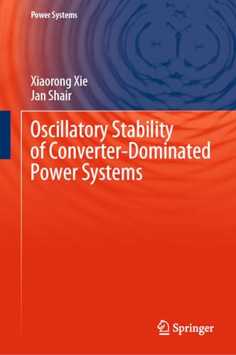 Stock image for Oscillatory Stability of Converter-Dominated Power Systems (Hardcover) for sale by Grand Eagle Retail