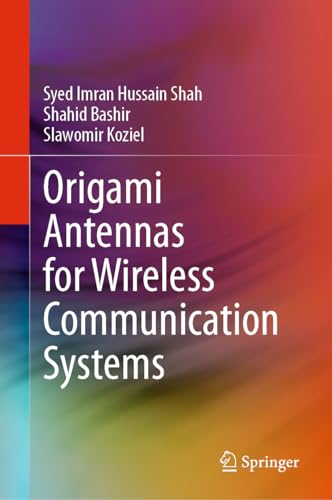 Stock image for Origami Antennas for Wireless Communication Systems for sale by GreatBookPricesUK