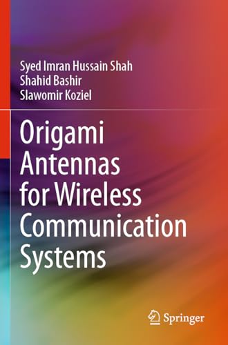 Stock image for Origami Antennas for Wireless Communication Systems for sale by Majestic Books