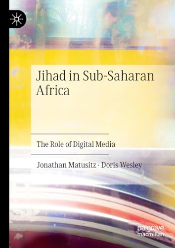 9783031536991: Jihad in Sub-Saharan Africa: The Role of Digital Media