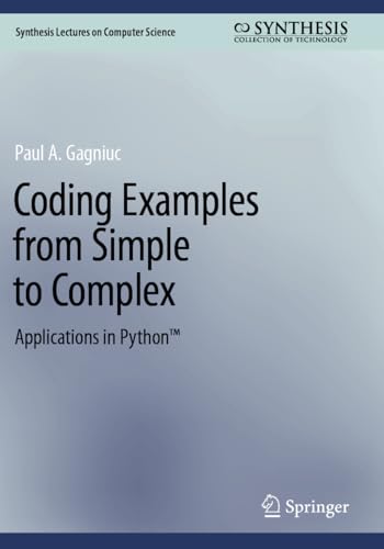 9783031538148: Coding Examples from Simple to Complex: Applications in Python™