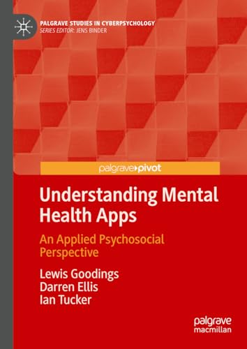 Stock image for Understanding Mental Health Apps : An Applied Psychosocial Perspective for sale by GreatBookPrices
