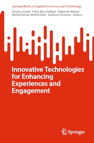 Beispielbild fr Innovative Technologies for Enhancing Experiences and Engagement (SpringerBriefs in Applied Sciences and Technology) zum Verkauf von California Books