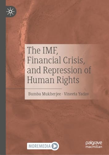 9783031558924: The IMF, Financial Crisis, and Repression of Human Rights