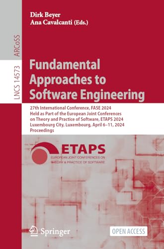 Beispielbild fr Fundamental Approaches to Software Engineering : 27th International Conference, Fase 2024, Held As Part of the European Joint Conferences on Theory and Practice of Software, Etaps 2024, Luxembourg City, Luxembourg, April 6?11, 2024, Proceedings zum Verkauf von GreatBookPrices