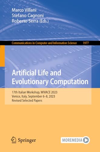 Imagen de archivo de Artificial Life and Evolutionary Computation: 17th Italian Workshop, Wivace 2023, Venice, Italy, September 6-8, 2023, Revised Selected Papers a la venta por GreatBookPrices