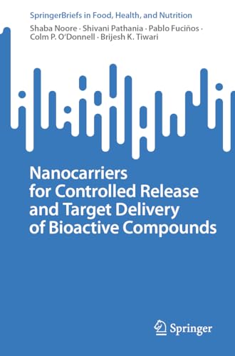 Beispielbild fr Nanocarriers for Controlled Release and Target Delivery of Bioactive Compounds (SpringerBriefs in Food, Health, and Nutrition) zum Verkauf von California Books