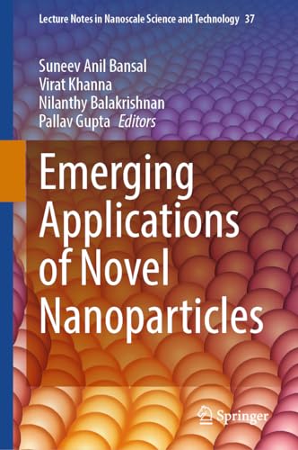 9783031578427: Emerging Applications of Novel Nanoparticles: 37 (Lecture Notes in Nanoscale Science and Technology, 37)