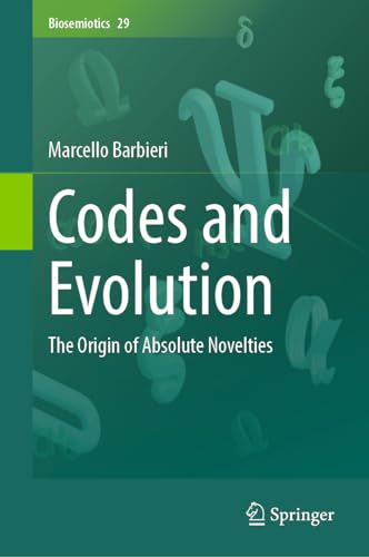 Imagen de archivo de Codes and Evolution: The Origin of Absolute Novelties (Biosemiotics, 29) a la venta por California Books