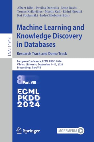 9783031703706: Machine Learning and Knowledge Discovery in Databases. Research Track and Demo Track: European Conference, ECML PKDD 2024, Vilnius, Lithuania, ... 9–13, 2024, Proceedings: 14948