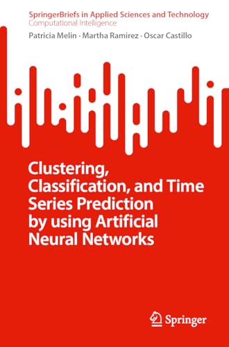 9783031711008: Clustering, Classification, and Time Series Prediction by Using Artificial Neural Networks
