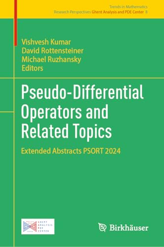 Stock image for Pseudo-Differential Operators and Related Topics: Extended Abstracts PSORT 2024 (Trends in Mathematics, 8) for sale by Ria Christie Collections