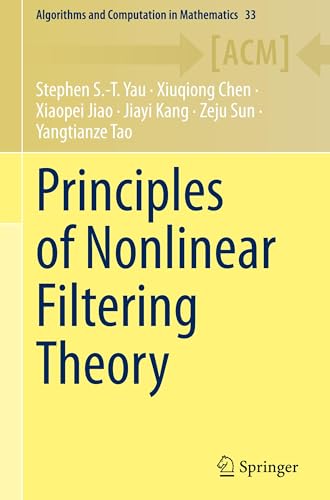 Immagine dell'editore per Principles of Nonlinear Filtering Theory (Algorithms and Computation in Mathematics, 33) venduto da California Books