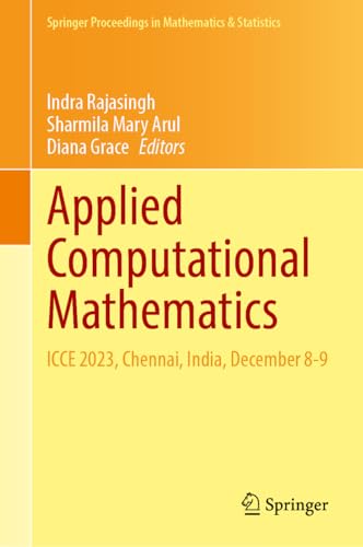 9783031777639: Applied Computational Mathematics: ICCE 2023, Chennai, India, December 8-9: 480 (Springer Proceedings in Mathematics & Statistics)