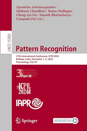 Immagine dell'editore per Pattern Recognition: 27th International Conference, ICPR 2024, Kolkata, India, December 1-5, 2024, Proceedings, Part III (Lecture Notes in Computer Science) venduto da California Books