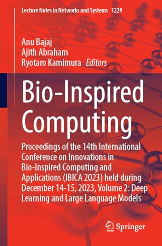 Beispielbild fr Bio-inspired Computing: Proceedings of the 14th International Conference on Innovations in Bio-inspired Computing and Applications-ibica 2023 Held During December 14-15, 2023: Vol 2 zum Verkauf von Revaluation Books